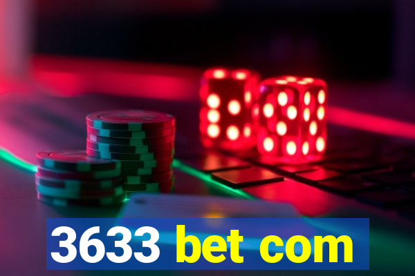 3633 bet com